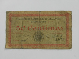 Chambre De Commerce De BESANCON Et Du DOUBS - 50 Centimes  **** EN ACHAT IMMEDIAT **** - Chambre De Commerce