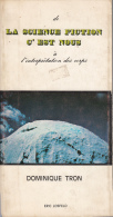 Tron De La Science Fiction C'est Nous A L'interpretation Des Corps Ed Losfeld - Psicologia/Filosofia