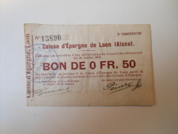 Aisne 02 Laon 1ère Guerre Mondiale Caisse D'épargne 50 Centimes 30-7-1915 R1 - Bons & Nécessité