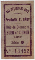 42 - BOËN S/ LIGNON . Aux Délices Du Café. Produits E.Géry - - Bons & Nécessité