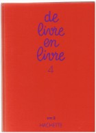 LIVRE SCOLAIRE :A.JOVENIAUX - P.ORIEUX - G.FREINEX : DE LIVRE EN LIVRE N°4 - CM2 - 6-12 Ans