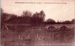 77 BAGNEAUX SUR LOING - Le Pont De Fer - Bagneaux Sur Loing