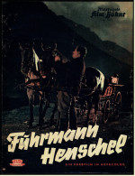 Illustrierte Film-Bühne  -  Fuhrmann Henschel  -  Mit Walter Richter  -  Filmprogramm Nr. 3470 Von 1956 - Revistas