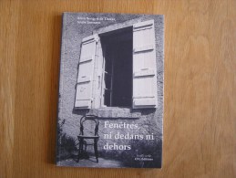 FENETRES NI DEDANS NI DEHORS Poète Belge Alain Bosquet De Thoran  Photographies Janssens André - Belgische Autoren