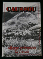 ( Pyrénées Ariége ) CAUSSOU  Village Ariégeois   Maurice CALMEIN 1984 - Midi-Pyrénées
