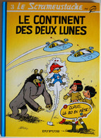 BD LE SCRAMEUSTACHE - 3 - Le Continent Des Deux Lunes - Rééd. 1994 BD En Fête - Scrameustache, Le