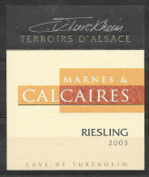 ALSACE - Riesling Marnes Et Calcaires 2003 - Cave Vinicole De Turckheim (état Neuf) - Riesling