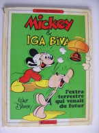 BD MICKEY - 6 - Mickey Et Iga Biva : L'extraterrestre Qui Venait Du Futur - EO 1983 Dargaud - Disney