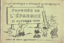 Ancien Cahier De Dessin Journée De L'Epargne, 31 Octobre 1936 édité Par La CGER Caisse Générale D'Epargne Et De Retraite - Historical Documents