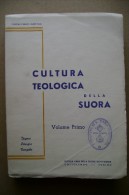PCK/2 CULTURA TEOLOGICA DELLA SUORA Cottolengo-To 1953 Vol.1 - Religion