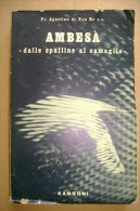 PCK/10 Agostino Di Xto Re AMBESA´ DALLE SPALLINE AL CAMAGLIO Sansoni 1955/campagna D´Etiopia - Italiano