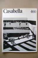PCK/38 CASABELLA N.460/1980/Colegio De Mexico/Halles Parigi/Roma Mussolinea : Il Centro Antico - Arte, Design, Decorazione