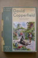 PCK/43 Dickens  DAVID COPPERFIELD Scala D´Oro 1934/illustrato  Da Gustavino - Anciens