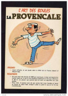 Jeu De Boules *-la Provençale *- Carte Postale  Illustrée Avec Son Reglement-années 50-60 - Juegos