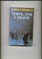 TEMPO, VITA E SALUTE - Guido Caroselli - Classic
