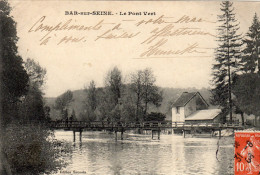 BAR SUR SEINE    Le Pont Vert - Bar-sur-Seine