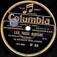 78 Trs - 25 Cm - Columbia  DF 33 - état TB  - LE REVEREND PÈRE LHANDE - LES TROIS BAISERS - SITIO - 78 Rpm - Gramophone Records