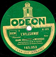 78 Trs - 25 Cm - ODEON  165.053 - état TB -  GRAND ORCHESTRE SYMPHONIQUE - L'ARLESIENNE  "Menuetto" "Carillon" - 78 Rpm - Gramophone Records