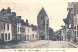 PICARDIE - 80 - SOMME - SAINT VALERY SUR SOMME -  Place Saint Martin - Saint Valery Sur Somme