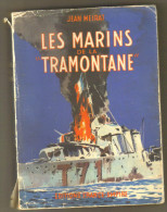 Livre Ancien  1960 "les Marins De La Tramontane" Par Jean Meirat - Boats