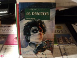 BIBLIOTHEQUE VERTE COLLECTION PEUR SUR LA VILLE. EO DE 1999. LE DENTISTE PAR JEROME JACOBS - Biblioteca Verde