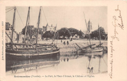 ¤¤  -  377  -  ILE-de-NOIRMOUTIER  -  Le Port , La Place D'Armes, Le Chateau Et L'Eglise  -  Bateaux De Pêche    -  ¤¤ - Ile De Noirmoutier