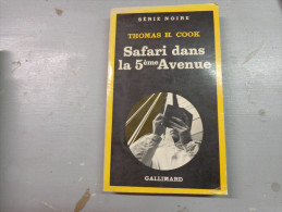 Serie Noire Thomas H Cook-safari Dans La 5eme Avenue -gallimard.-. - Otros & Sin Clasificación