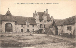 Dépt 77 - LE CHÂTELET-EN-BRIE - La Ferme Et Le Château Des Dames - (Édition Gatelet) - Imp. E. Le Deley - ELD - Le Chatelet En Brie