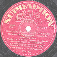 78 Trs  25 Cm  SUPRAPHON  45005 - état TB -  Ridi BORIS ALEXANDROV  En Russe - HYMNA DEMOKRATICRE MLADEZE - KOMSOMOLSKA - 78 Rpm - Gramophone Records