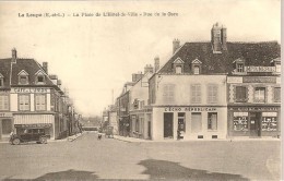 LA LOUPE - La Place De L'Hôtel De Ville - Rue De La Gare - Café De L'Union - L'Echo Républicain - Imprimerie - La Loupe