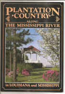PLANTATION COUNTRY  Along THE MISSISSIPPI RIVER - 1950-Now