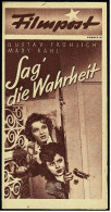 "Filmpost" "Sag'die Warheit" Mit Gustav Fröhlich , Mady Rahl -  Filmprogramm Nr. 131 Von Ca. 1947 - Autres & Non Classés