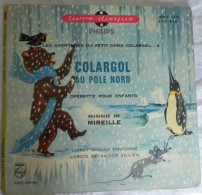 Livre Disque 45T COLARGOL Au POLE NORD Musique Mireille Illustrations  Vicky Girard - 45 Tours Philips E1E 9161 - Children