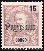 CONGO - 1902-  D. Carlos I, Com Sobrecarga «PROVISORIO»   15 R.   D. 11 3/4 X 12   Pap. Liso  * MH   MUNDIFIL  Nº 42 - Congo Portuguesa