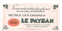 Buvard LE PAYSAN Semez Les Graines LE PAYSAN Vendues En Sachets Illustrés Avec La Bande De Garantie - Farm