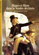 Blancs Et Bleus Dans La Vendée Déchirée (85) Par JC Martin ( 2070530221) - Pays De Loire