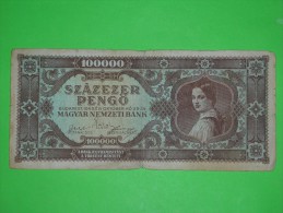 Hungary,szazezer Pengo,100 000,inflation,banknote,paper Money,bill,geld,dim.177x80mm,vintage - Hungary