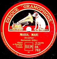 78 Trs - 25 Cm - DISQUE "GRAMOPNONE"  D. A. 763  - état B -  Beniamino  GIGLI - MARIA, MARI - QUANNO A FEMMENA VO' - 78 Rpm - Gramophone Records