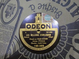 78 Tours  ODEON 165.399 -  - FRED GOIN - LES MILLIONS D'ARLEQUIN - SERENADE - 78 Rpm - Schellackplatten