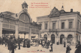 CPA - Castelsarrasin - L'Hôtel De Ville Et La Halle - Castelsarrasin