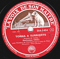 78 Trs - 25 Cm - LA VOIX DE SON MAITRE DA-1454 - état TB - BENIANIMO GIGLI Ténor - TORNA A SURRIENTE -  MATTINATA - 78 Rpm - Gramophone Records