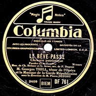 78 Trs - 25 Cm - Columbia DF 761 - état TB - Georges THILL -  LE RÊVE PASSE - CE QUE C'EST QU'UN DRAPEAU - 78 Rpm - Gramophone Records