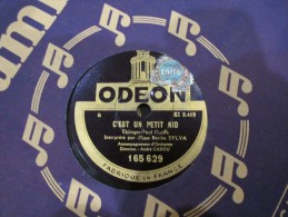 78 Tours C'est Un Petit Nid / Le Raccommodeur De Faïence - Berthe Sylva - Odeon 165 629 - 78 T - Disques Pour Gramophone