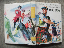 Rob Roy De Walter Scott  Idéal Bibliothèque  1954 Ill Reschfsky Aventure Enfantina - Ideal Bibliotheque