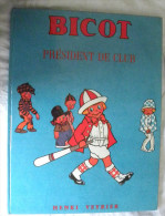 BD BICOT Président De Club Henri Veyrier 1974 - Tardi