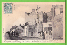 LE CALVAIRE DU PORTEL Dans LE PAS DE CALAIS.../ Carte écrite En 1905 - Monumente