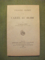 Utilisation Pratique De La Carte Au 80,000 Par Le Capitaine Petit 1915 Militaire - Français