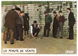 LA MINUTE DE VERITE   -   Photo Et Légende De Louis Buffier - Pétanque