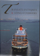 TRANSATLANTIQUE LONG COURRIER MENOIRE DES GRANDS PAQUEBOTS  MAX REMY MARINES EDITION  2010 190 PAGES - Boats