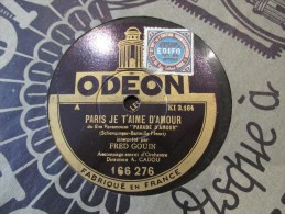 78 Tours Paris  Je T Aime D Amour  - Marche Des Grenadiers - Fred Gouin - Odeon 166276 - 78 T - Disques Pour Gramophone